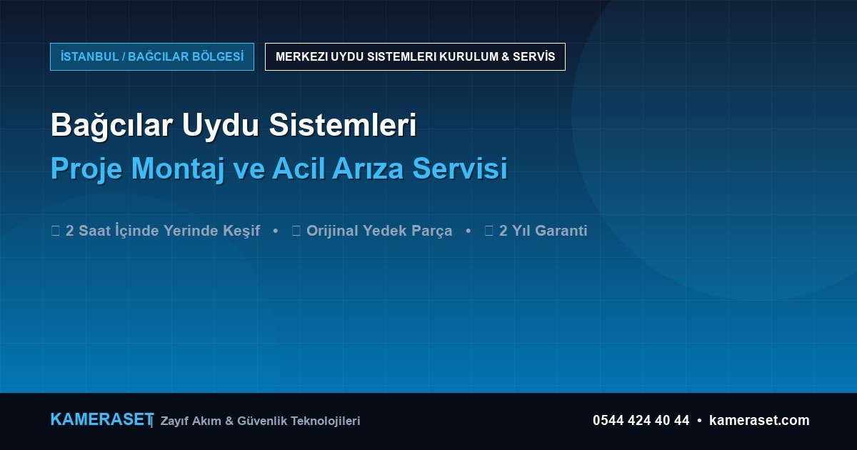 Bağcılar Uydu Sistemleri: Proje Montajı ve Arıza Servisi — Güvenlik Sistemleri Rehberi