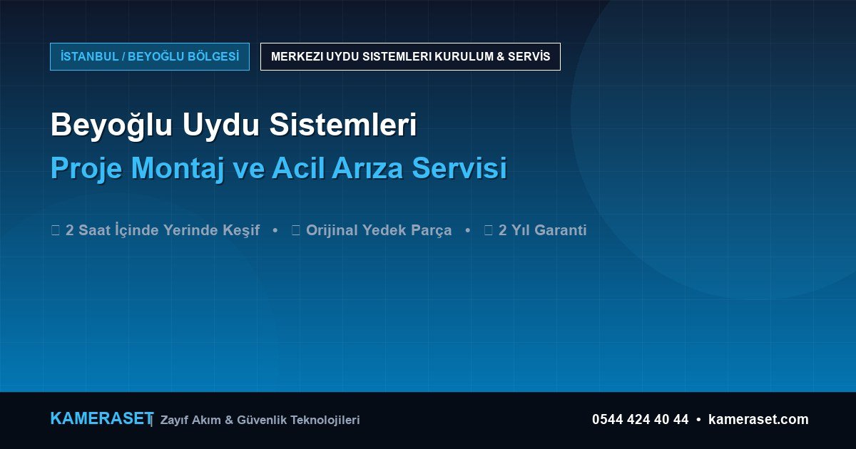 Beyoğlu Uydu Sistemleri: Proje Montajı ve Arıza Servisi — Güvenlik Sistemleri Rehberi