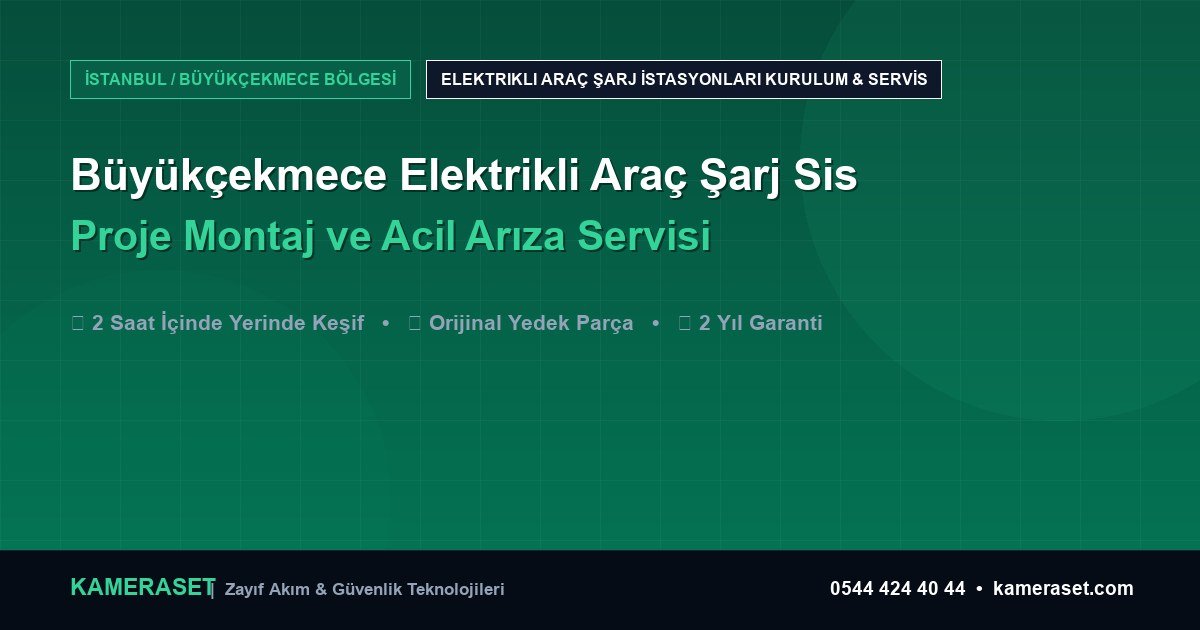 Büyükçekmece Elektrikli Araç Şarj Sistemleri: Proje Montajı ve Arıza Servisi — Güvenlik Sistemleri Rehberi
