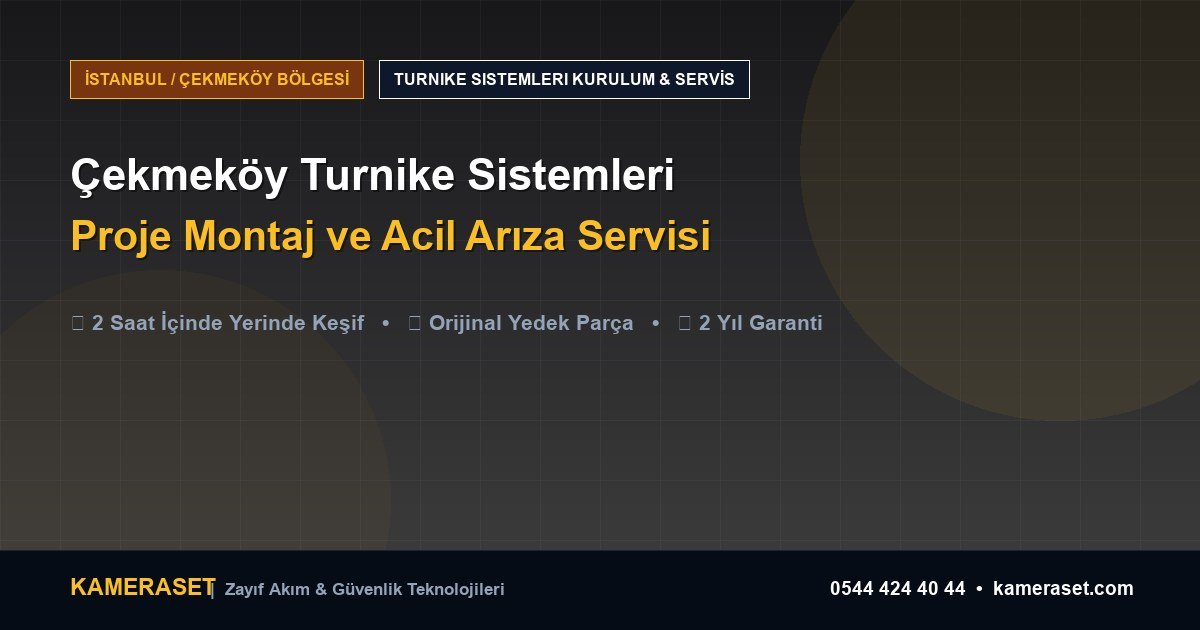Çekmeköy Turnike Sistemleri: Proje Montajı ve Arıza Servisi — Profesyonel Güvenlik Kılavuzu