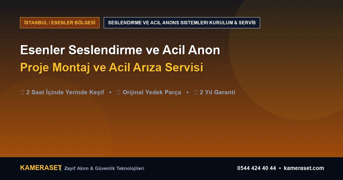 Esenler Seslendirme ve Acil Anons Sistemleri: Proje Montajı ve Arıza Servisi — Güvenlik Sistemleri Rehberi