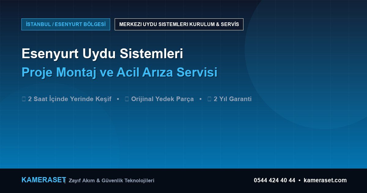 Esenyurt Uydu Sistemleri: Proje Montajı ve Arıza Servisi — Güvenlik Sistemleri Rehberi