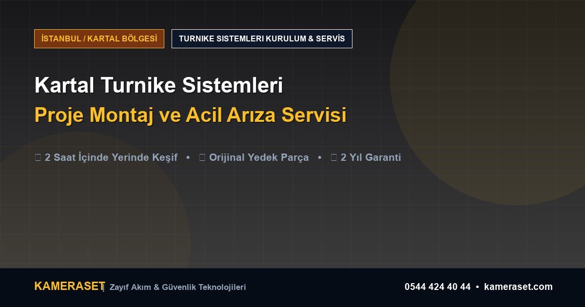 Kartal Turnike Sistemleri: Proje Montajı ve Arıza Servisi — Güvenlik Sistemleri Rehberi