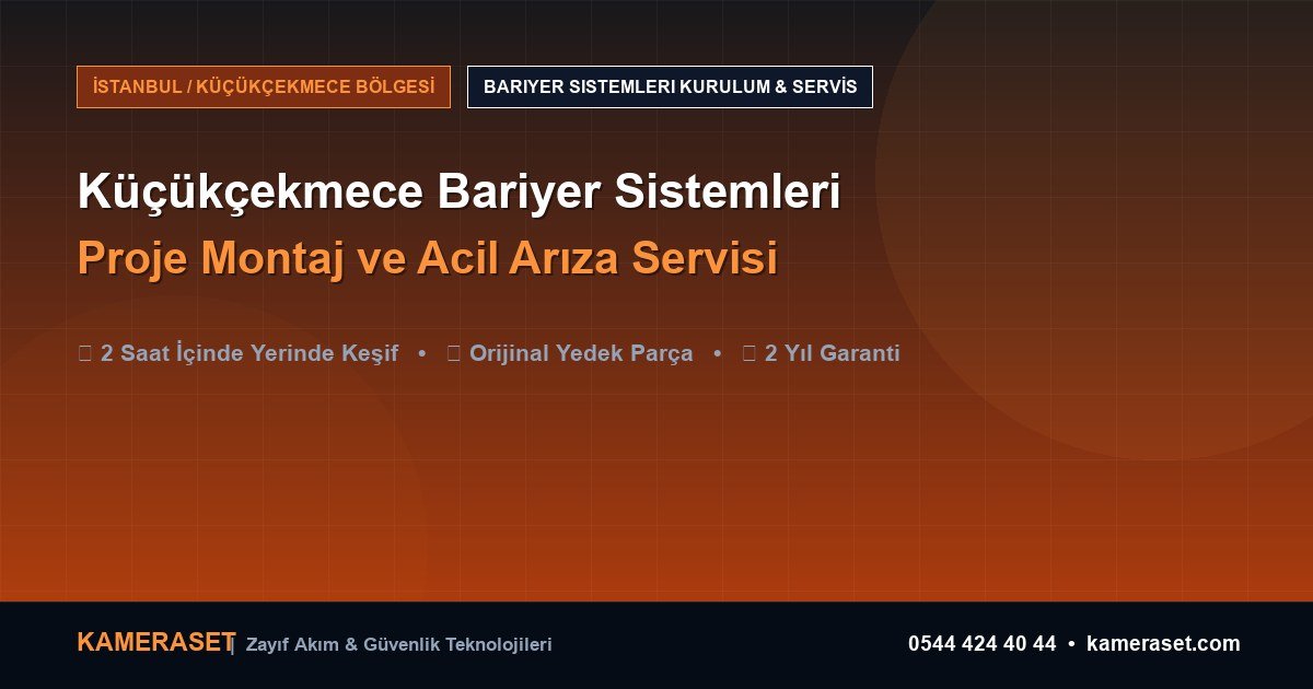 Küçükçekmece Bariyer Sistemleri: Proje Montajı ve Arıza Servisi — Güvenlik Sistemleri Rehberi