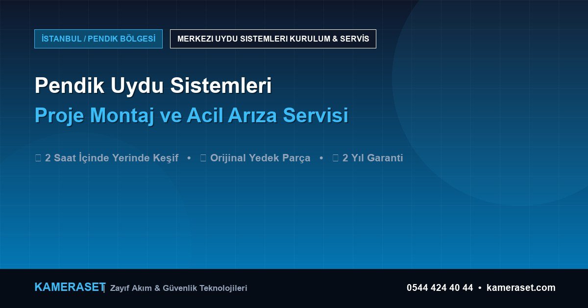Pendik Uydu Sistemleri: Proje Montajı ve Arıza Servisi — Güvenlik Sistemleri Rehberi