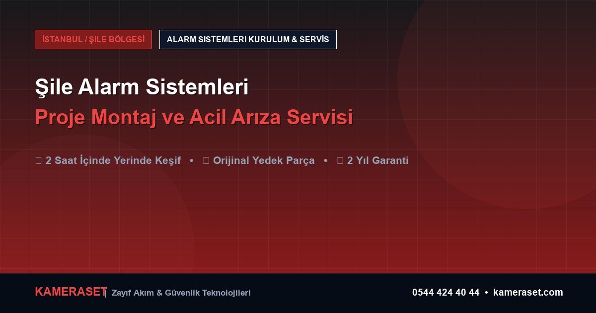 Şile Alarm Sistemleri: Proje Montajı ve Arıza Servisi — Güvenlik Sistemleri Rehberi
