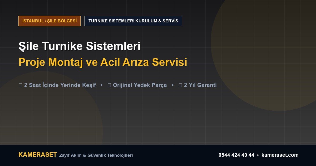 Şile Turnike Sistemleri: Proje Montajı ve Arıza Servisi — Güvenlik Sistemleri Rehberi