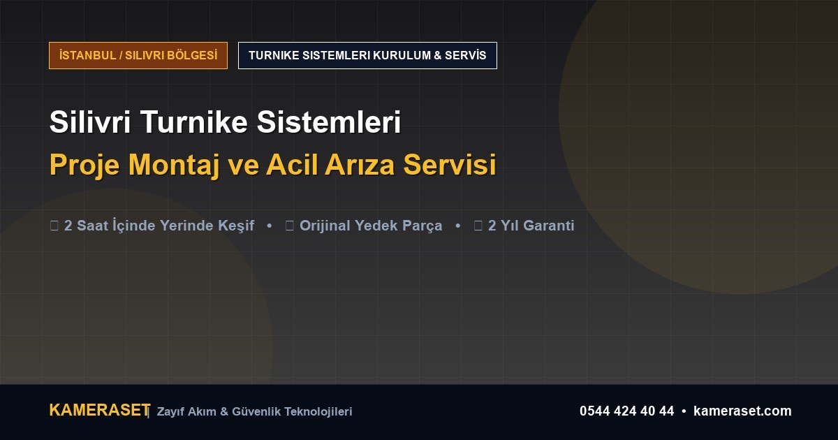 Silivri Turnike Sistemleri: Proje Montajı ve Arıza Servisi — Güvenlik Sistemleri Rehberi