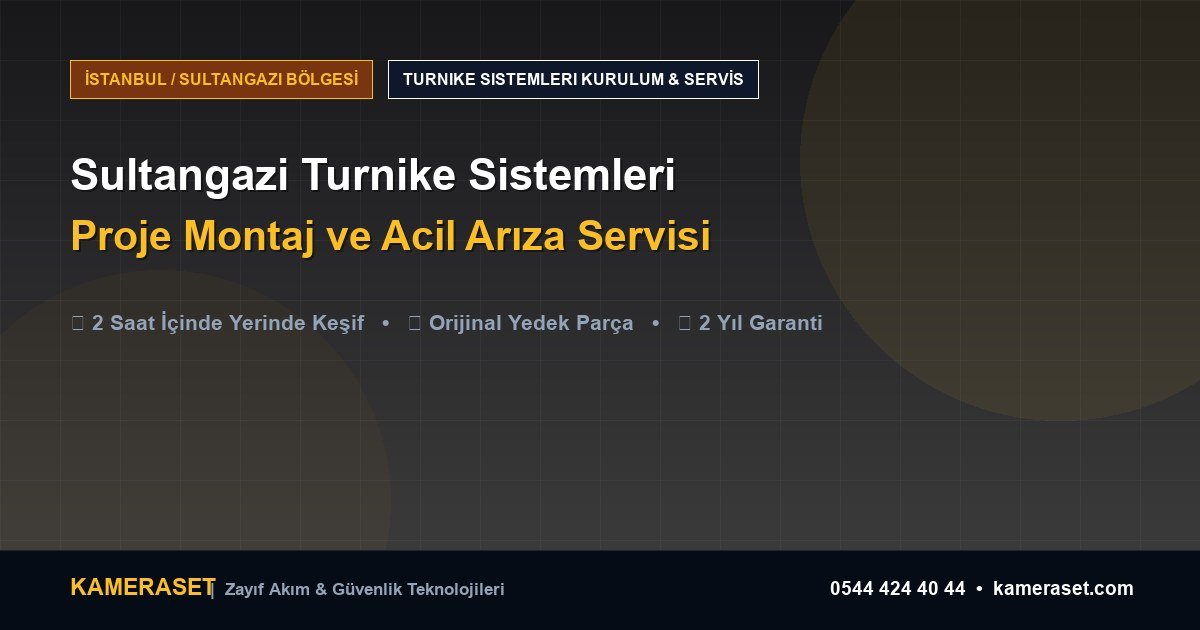 Sultangazi Turnike Sistemleri: Proje Montajı ve Arıza Servisi — Profesyonel Güvenlik Kılavuzu