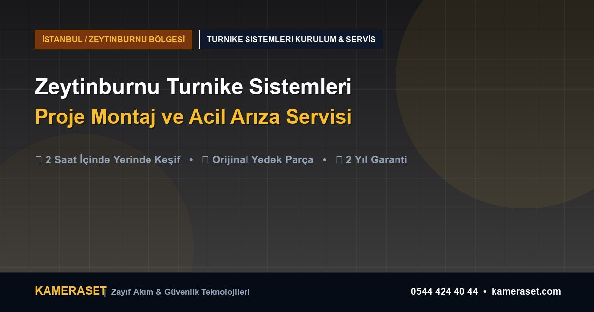 Zeytinburnu Turnike Sistemleri: Proje Montajı ve Arıza Servisi — Profesyonel Güvenlik Kılavuzu