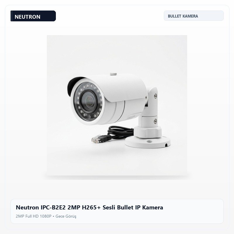 Neutron IPC-B2E2 2MP H265+ Sesli Bullet IP Kamera